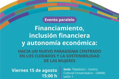 Promo Financiamiento, inclusión financiera y autonomía económica: Hacia un nuevo paradigma centrado en los cuidados y la sostenibilidad de las mujeres.